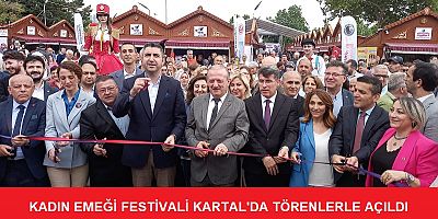 KADIN EMEĞİ FESTİVALİ KARTAL'DA TÖRENLERLE AÇILDI