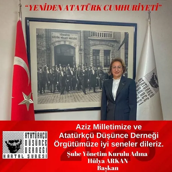 YENİ YILDA DA ÇARE YENİDEN ATATÜRK CUMHURİYETİ’DİR!
